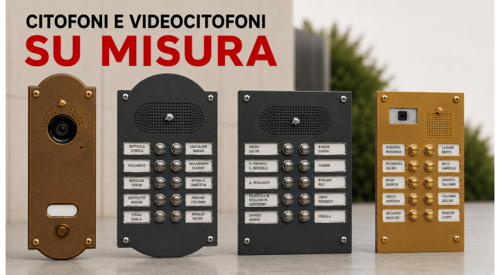 Pulsantiere su misura per Citofoni e Videocitofoni